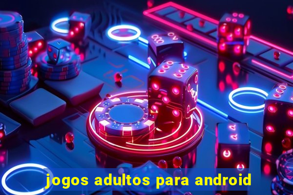 jogos adultos para android